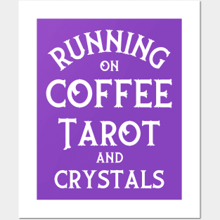 Running on Coffee, Tarot and Crystals Cheeky Witch® Posters and Art
